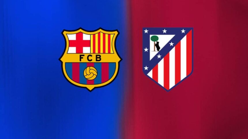 Barça vs Atlético :quand et où suivre le choc de la Liga?